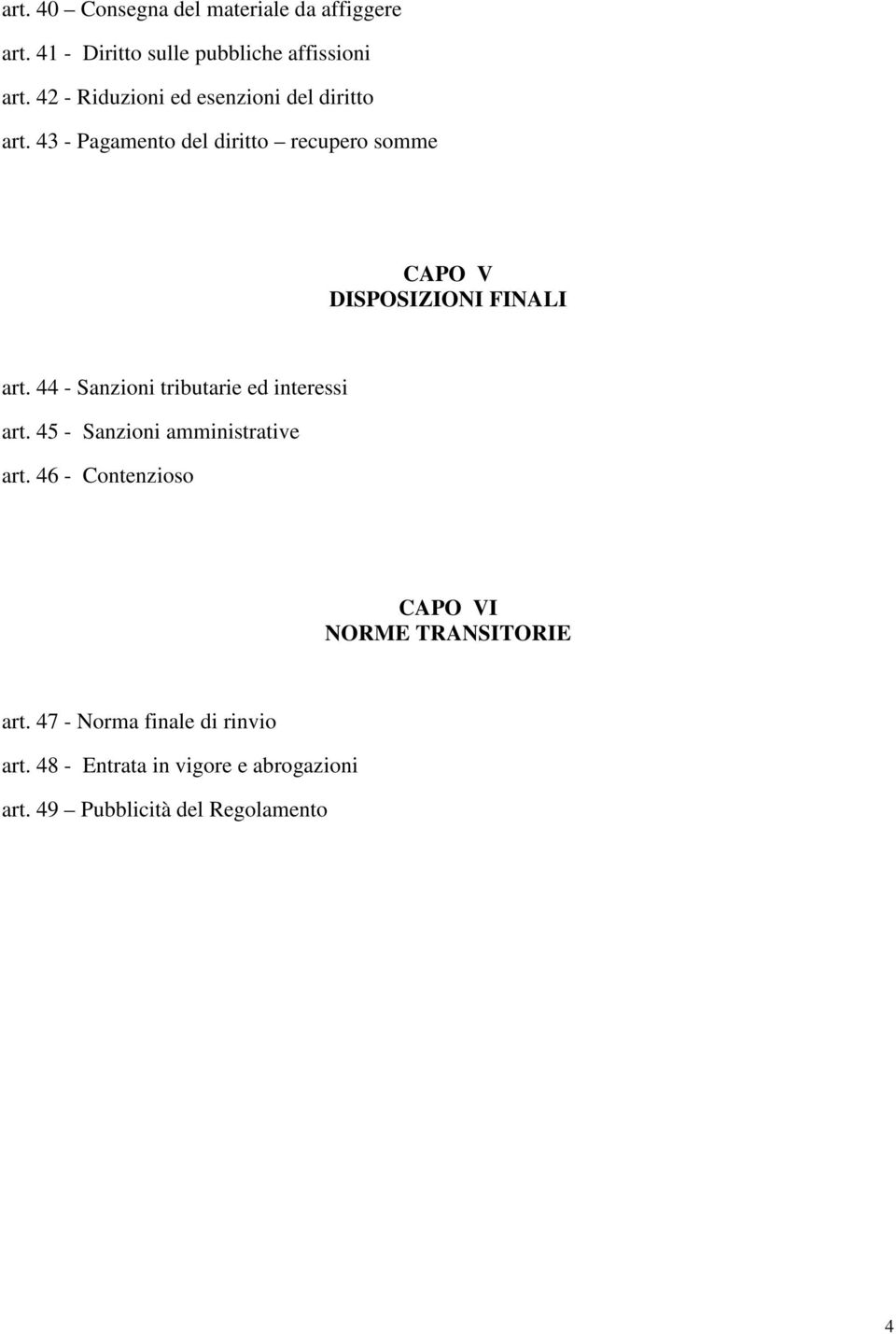 43 - Pagamento del diritto recupero somme CAPO V DISPOSIZIONI FINALI art.