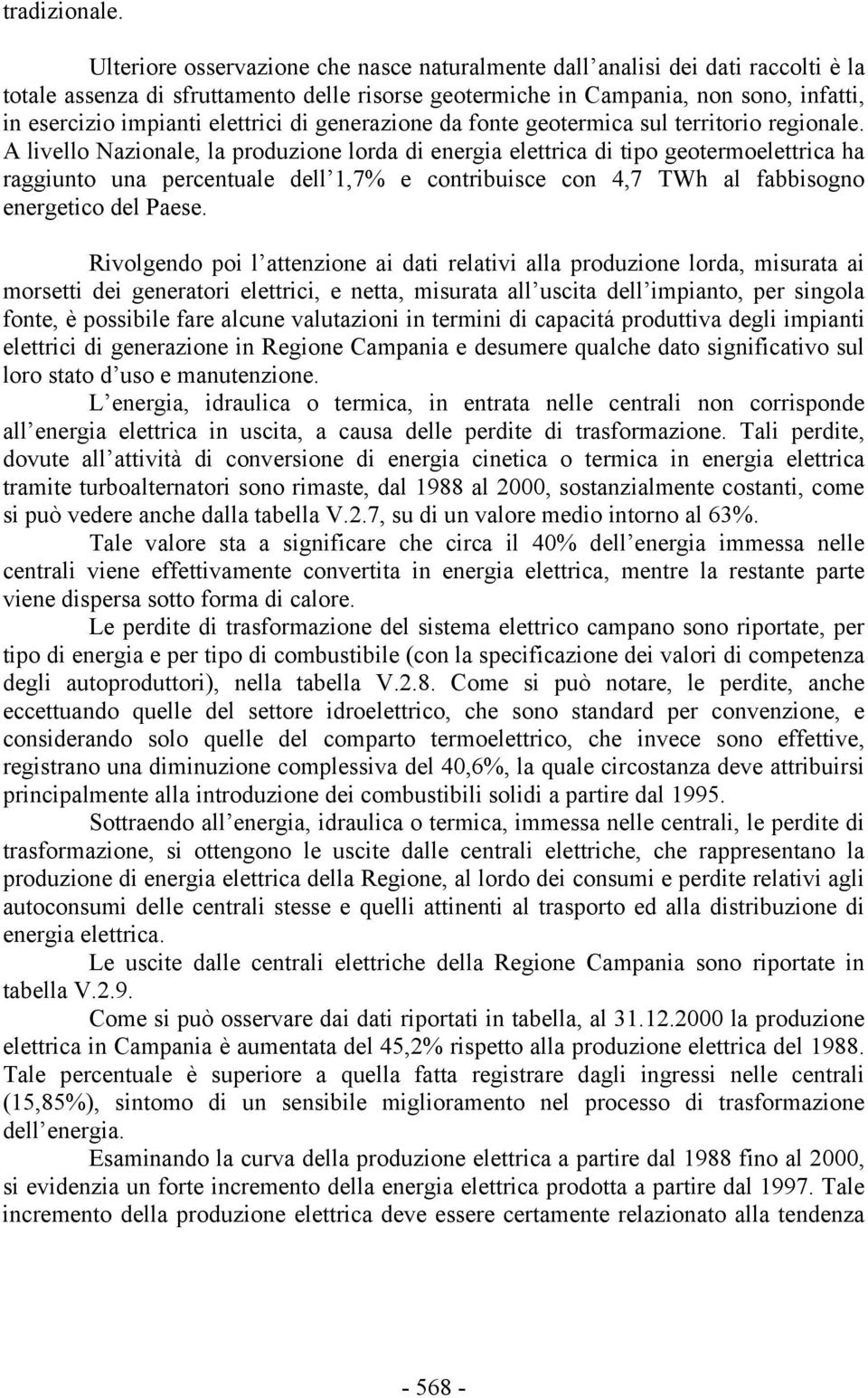 elettrici di generazione da fonte geotermica sul territorio regionale.