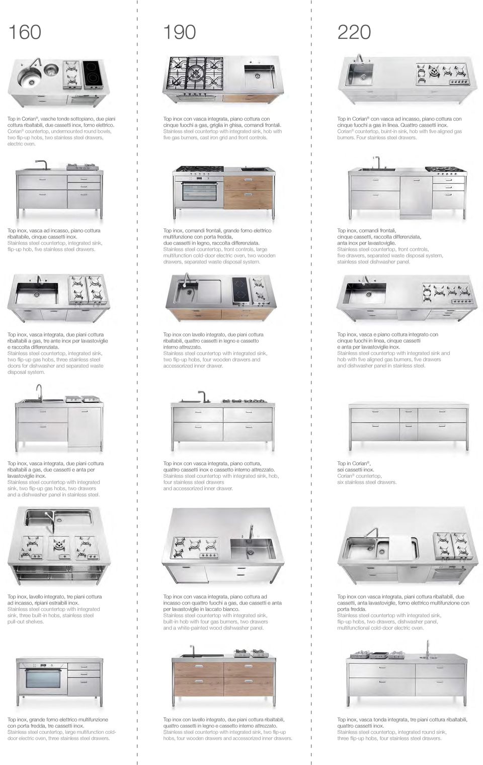 Quattro cassetti inox. Corian burners. Four stainless steel drawers. ribaltabile, cinque cassetti inox.