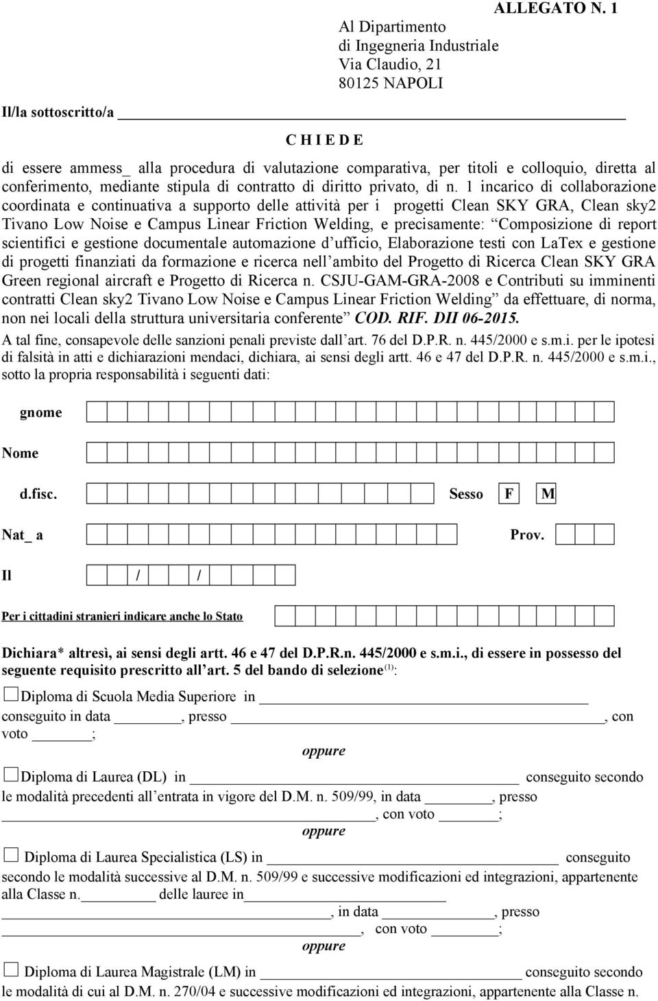 al conferimento, mediante stipula di contratto di diritto privato, di n.