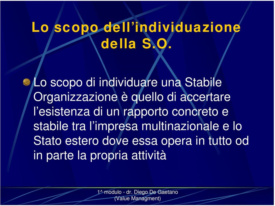 accertare l esistenza di un rapporto concreto e stabile tra l