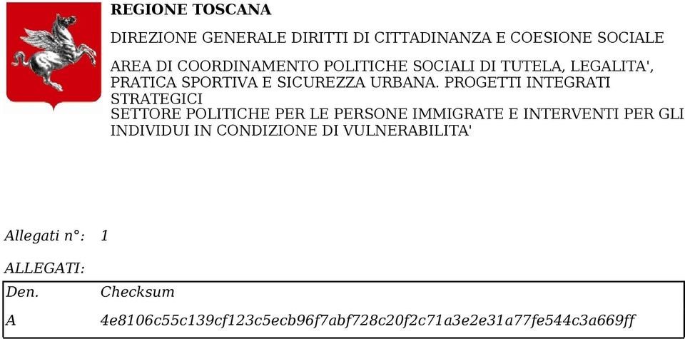 PROGETTI INTEGRATI STRATEGICI SETTORE POLITICHE PER LE PERSONE IMMIGRATE E INTERVENTI PER GLI INDIVIDUI