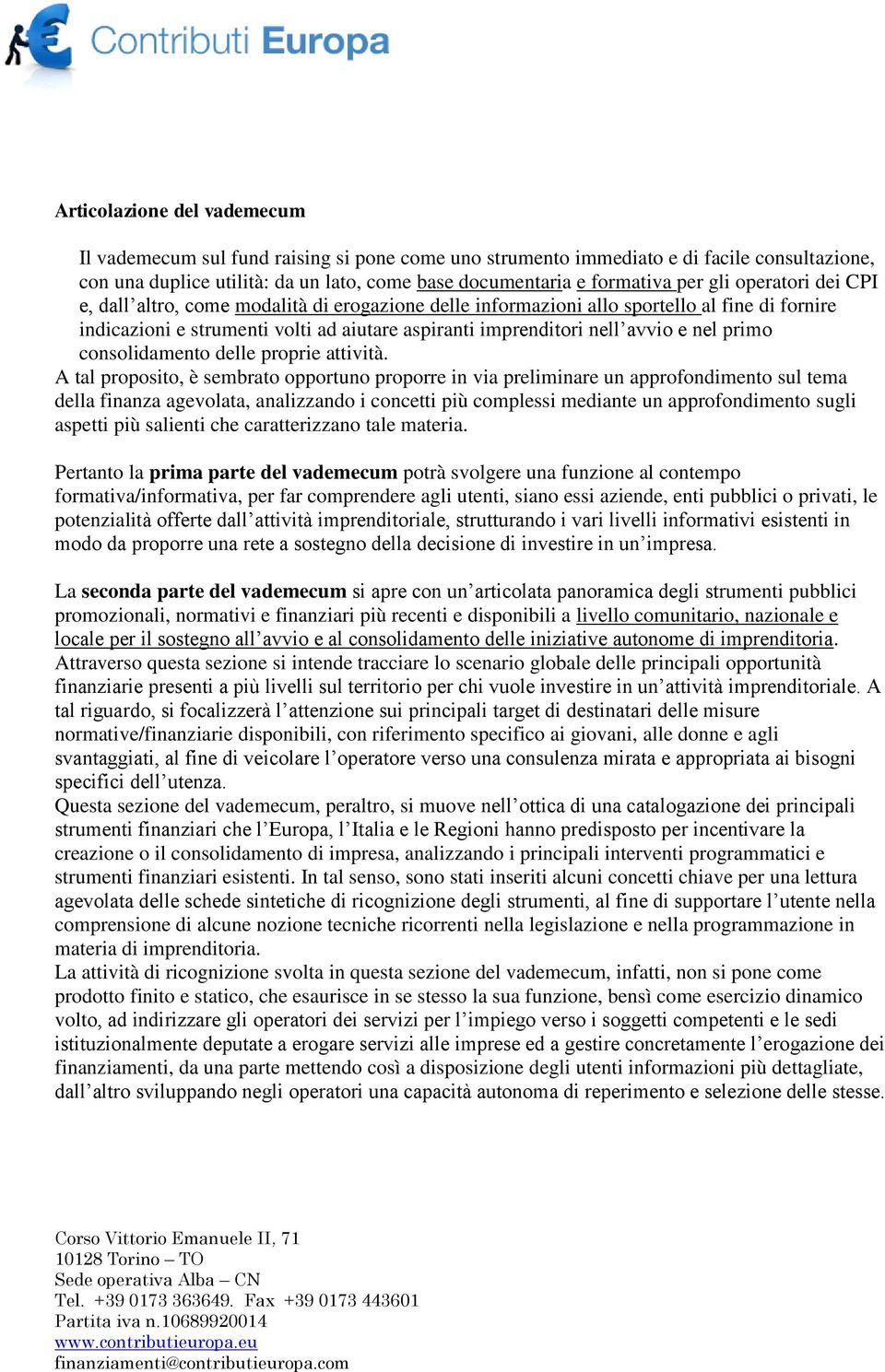 primo consolidamento delle proprie attività.