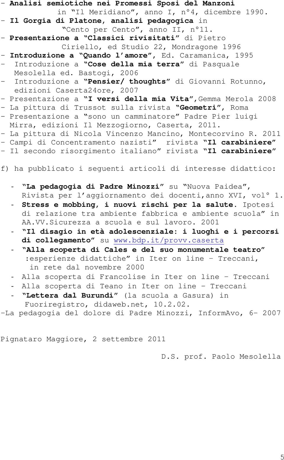Caramanica, 1995 - Introduzione a Cose della mia terra di Pasquale Mesolella ed.