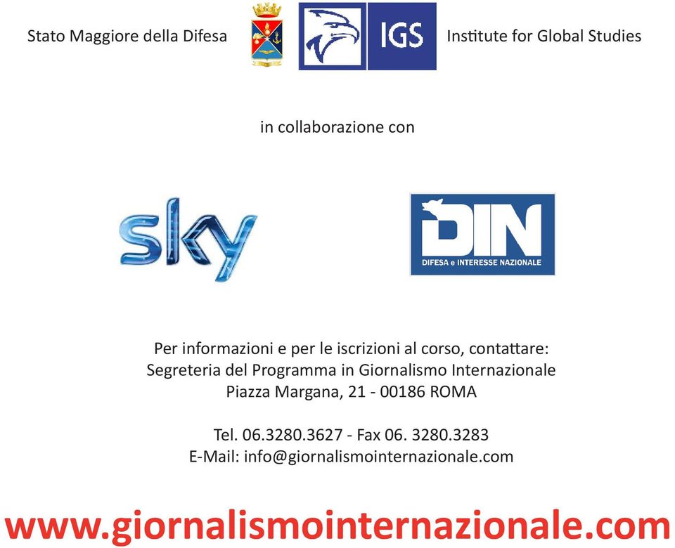 Giornalismo Internazionale Piazza Margana, 21-00186 ROMA Tel. 06.3280.3627 - Fax 06.