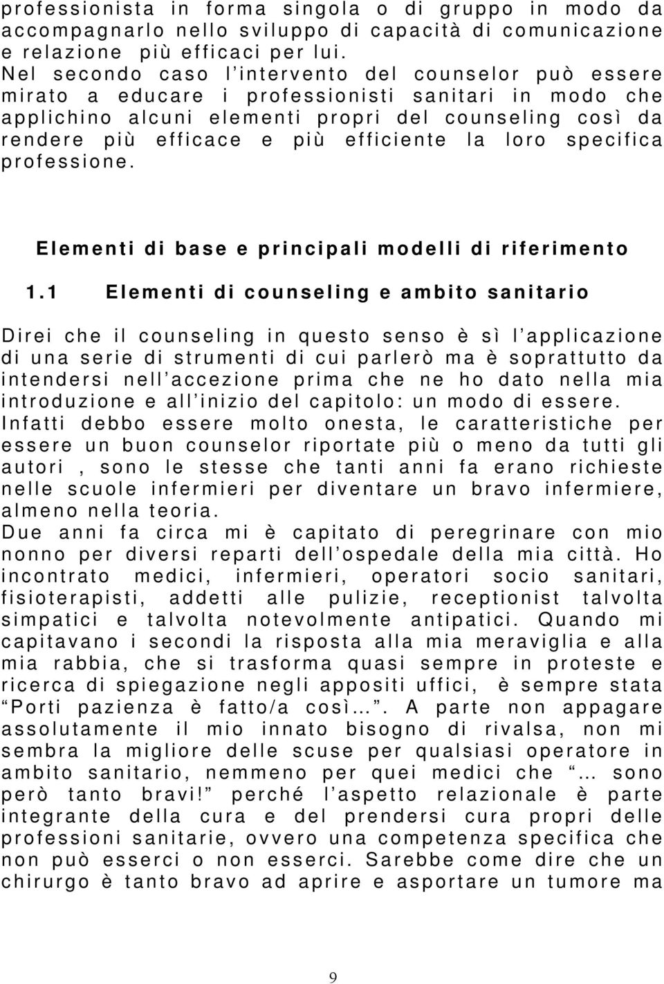 efficiente la loro specifica professione. Elementi di base e principali modelli di riferimento 1.