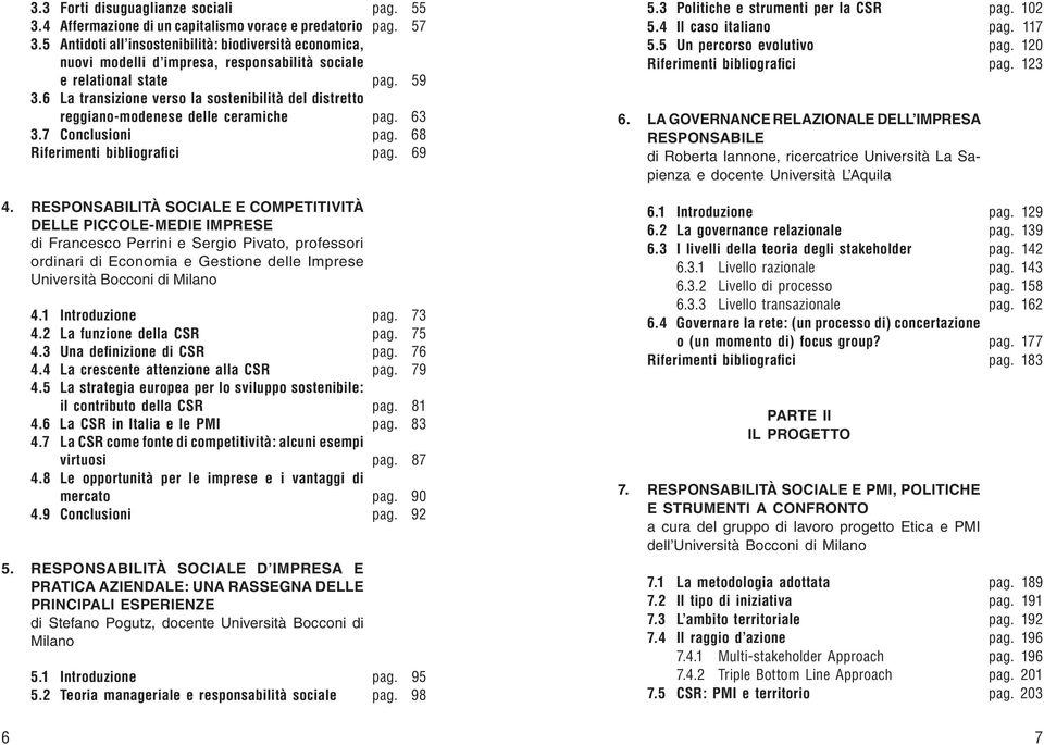 6 La transizione verso la sostenibilità del distretto reggiano-modenese delle ceramiche 3.7 Conclusioni Riferimenti bibliografici 4.