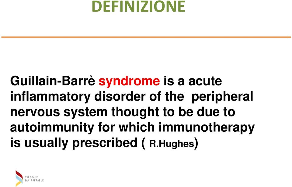 of the peripheral nervous system thought to be due to