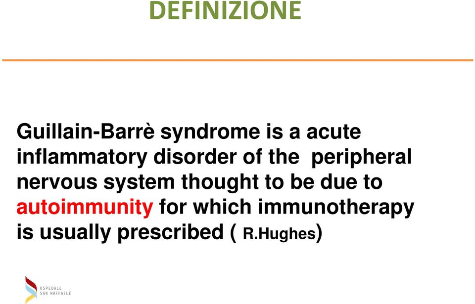 of the peripheral nervous system thought to be due to