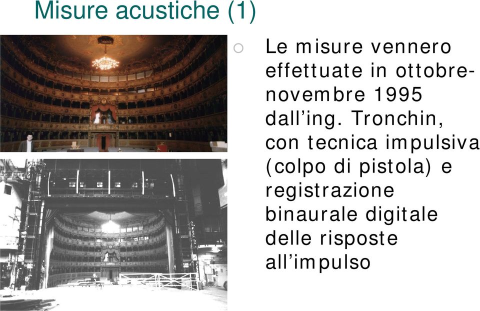 Tronchin, con tecnica impulsiva (colpo di