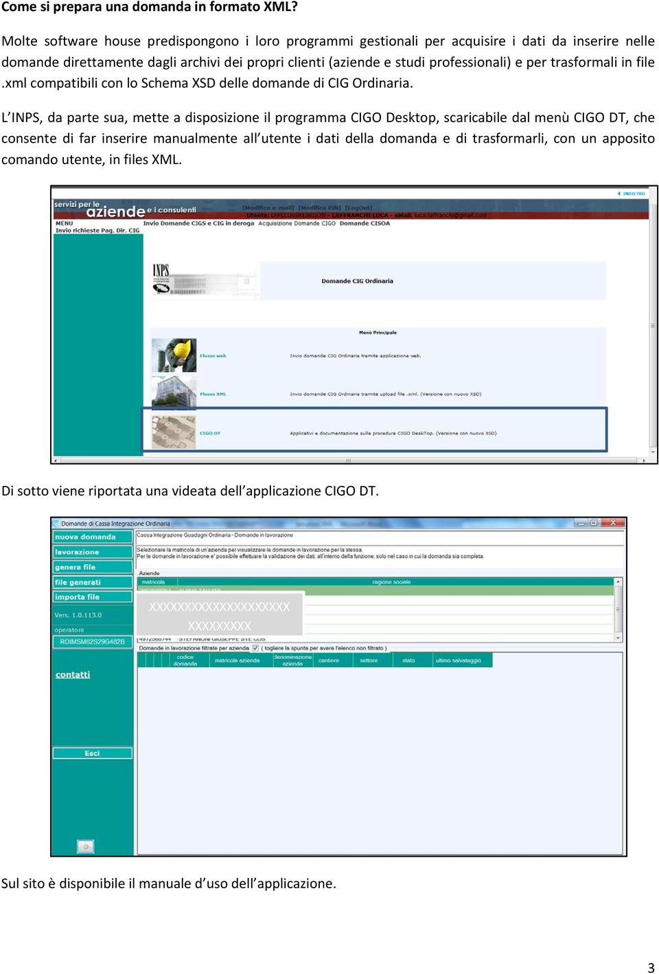 professionali) e per trasformali in file.xml compatibili con lo Schema XSD delle domande di CIG Ordinaria.