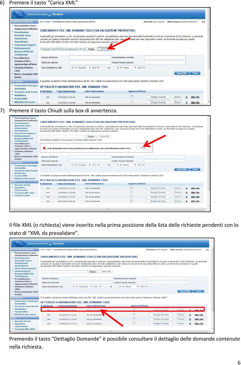 richieste pendenti con lo stato di XML da prevalidare.