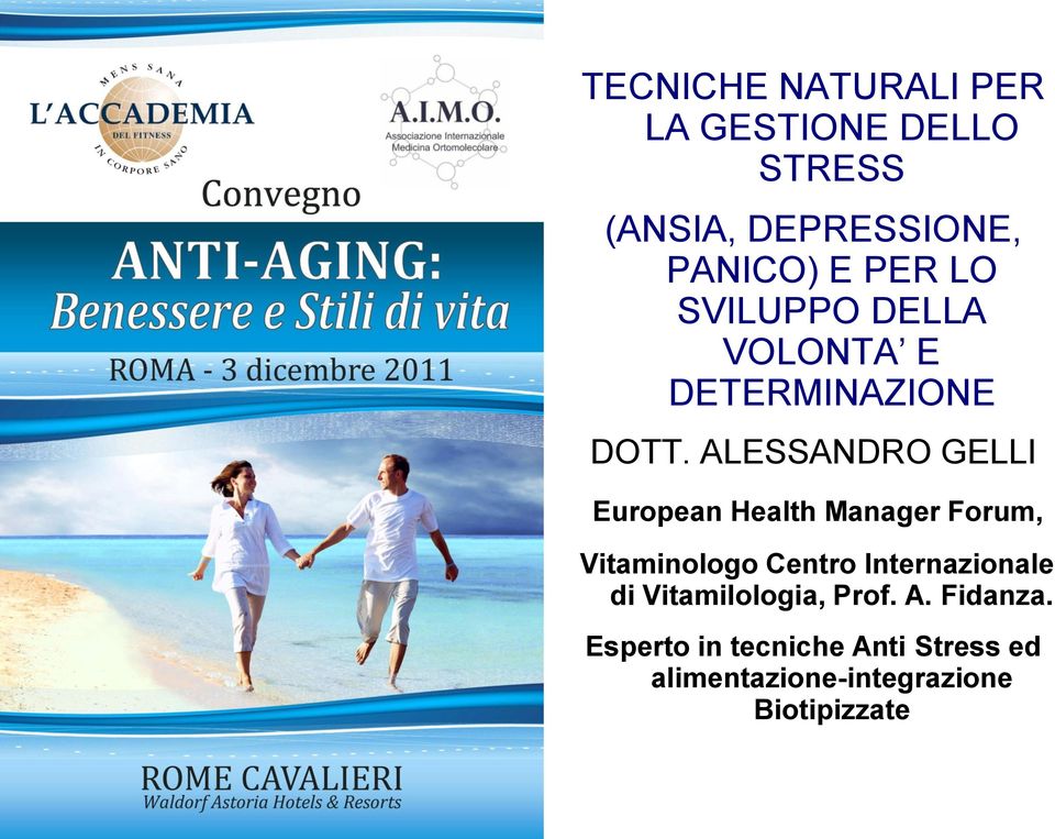 ALESSANDRO GELLI European Health Manager Forum, Vitaminologo Centro