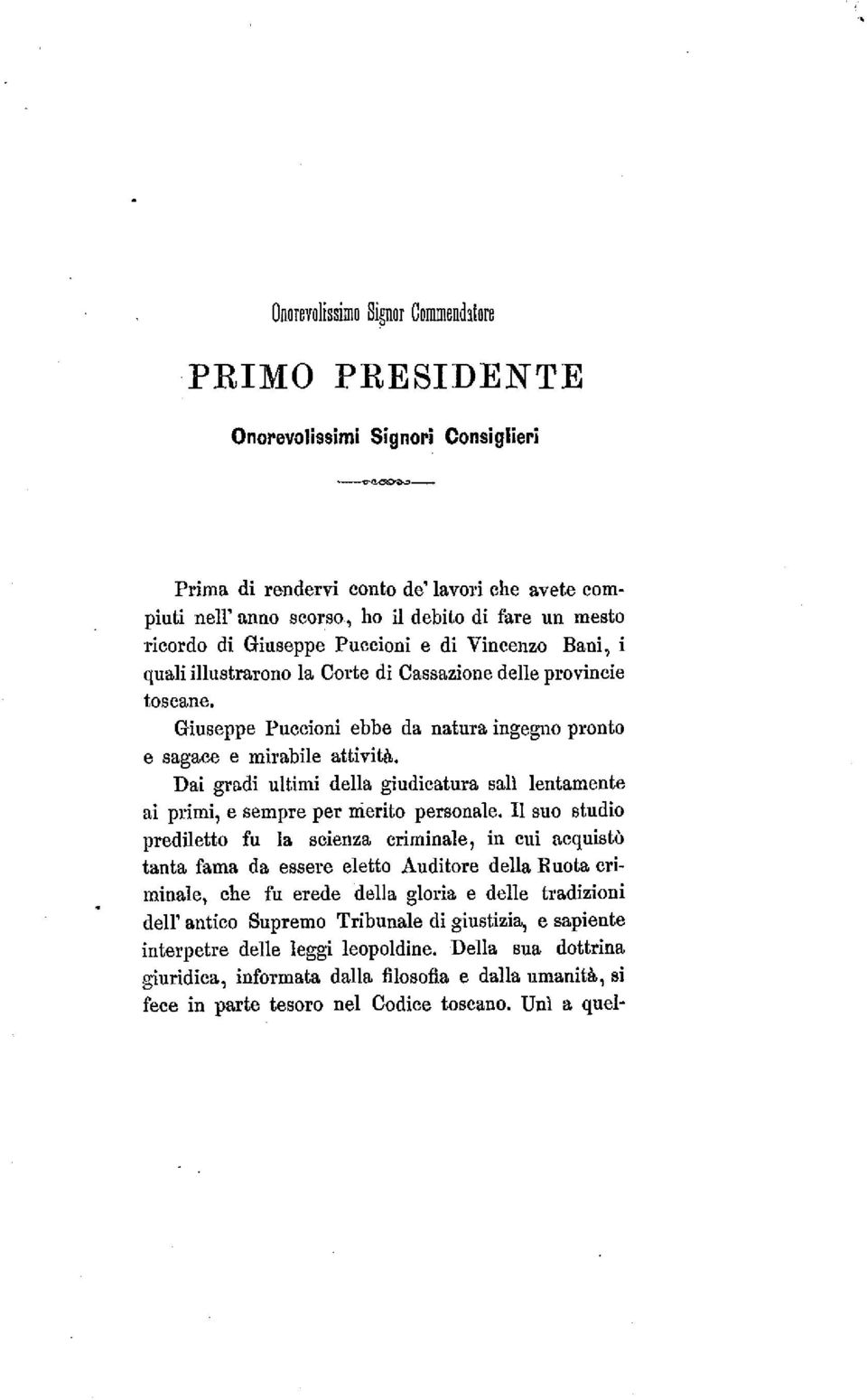 Dai gradi ultimi della giudicatura sall lentamente ai primi, e sempre per merito personale.