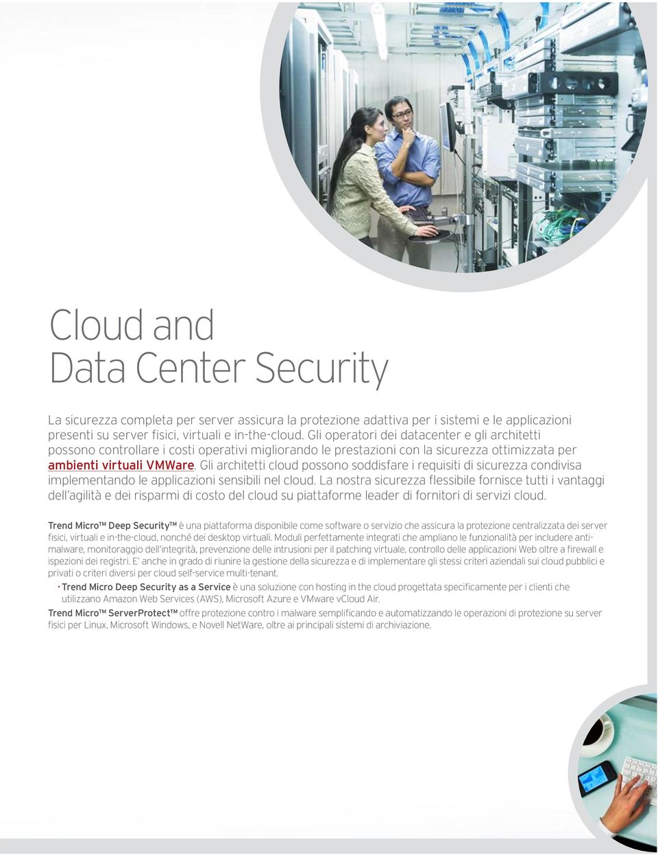 Gli architetti cloud possono soddisfare i requisiti di sicurezza condivisa implementando le applicazioni sensibili nel cloud.