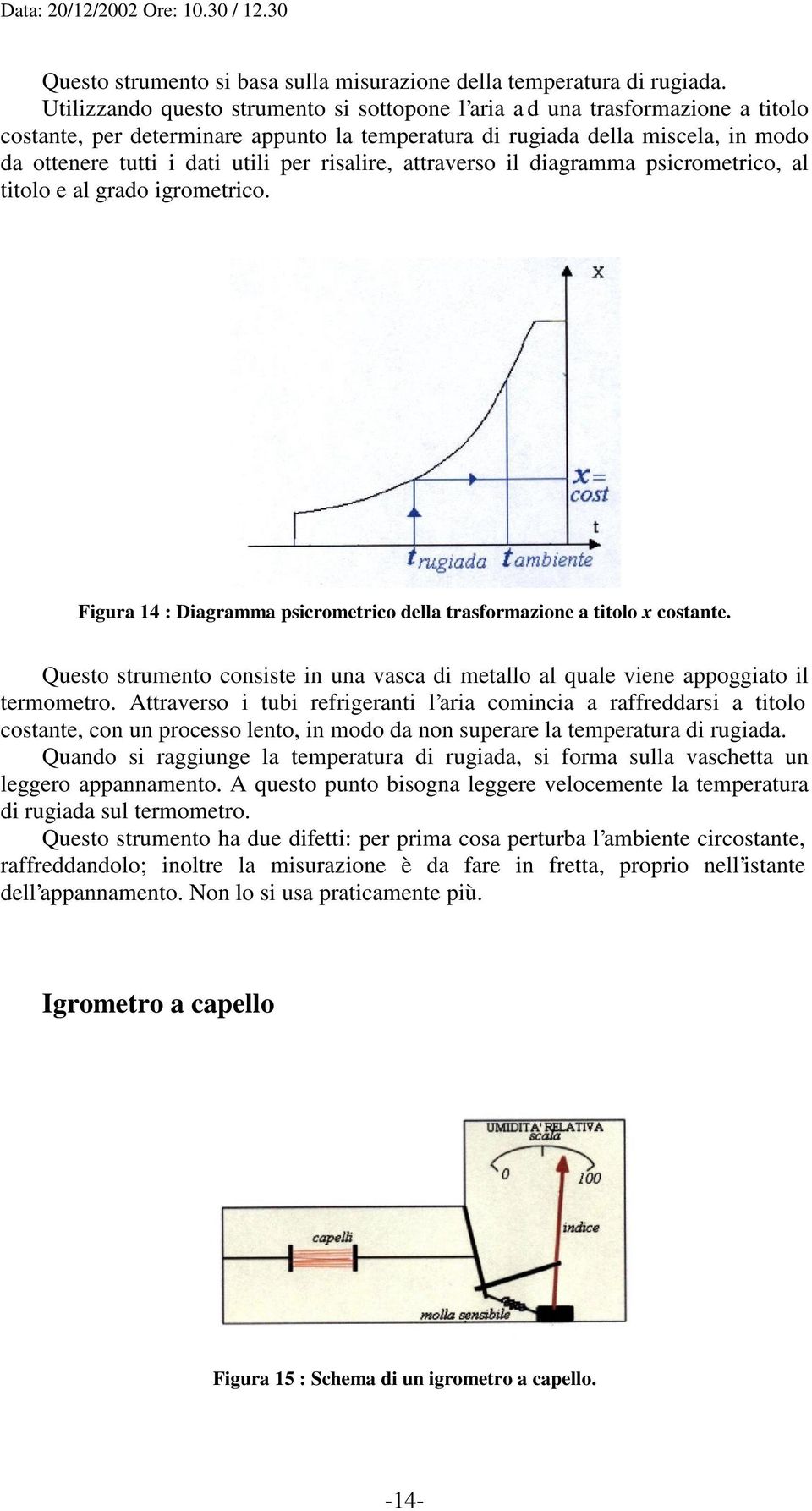 digrmm psicrometrico, l titolo e l grdo igrometrico. Figur 4 : Digrmm psicrometrico dell trsformzione titolo x costnte.