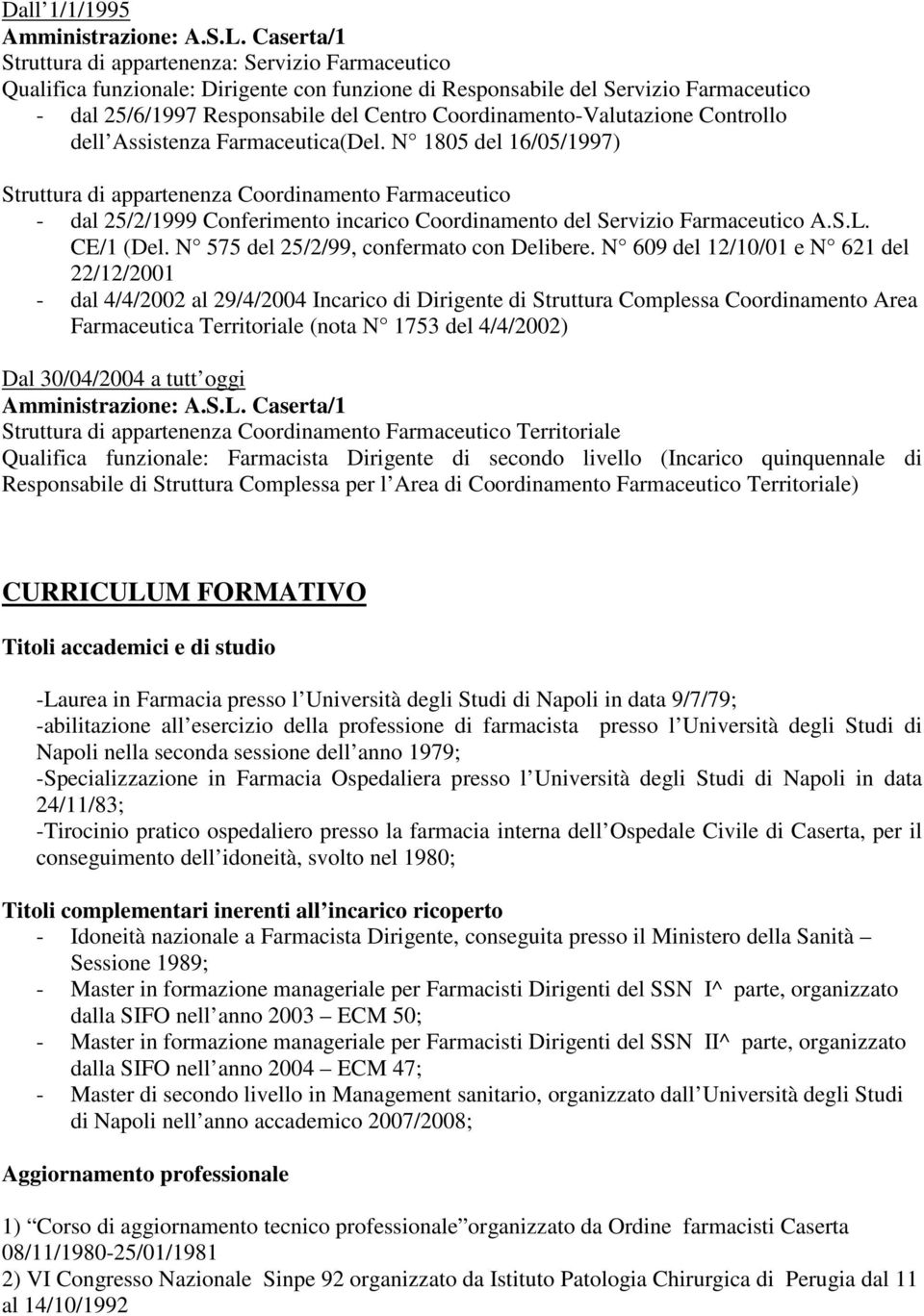 Coordinamento-Valutazione Controllo dell Assistenza Farmaceutica(Del.