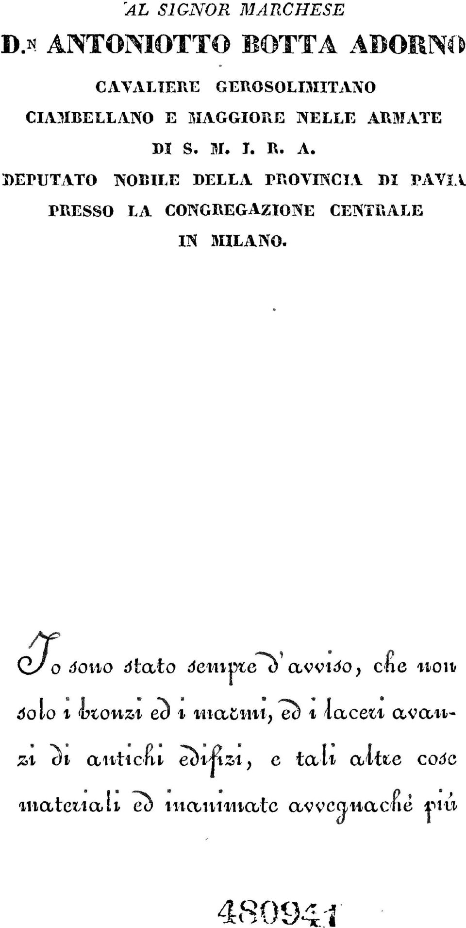 CENTRALE IN MILANO Qy o dono dtato óeviimeo avvii^o che iion dolo i movizi eo i mat-nii ed i