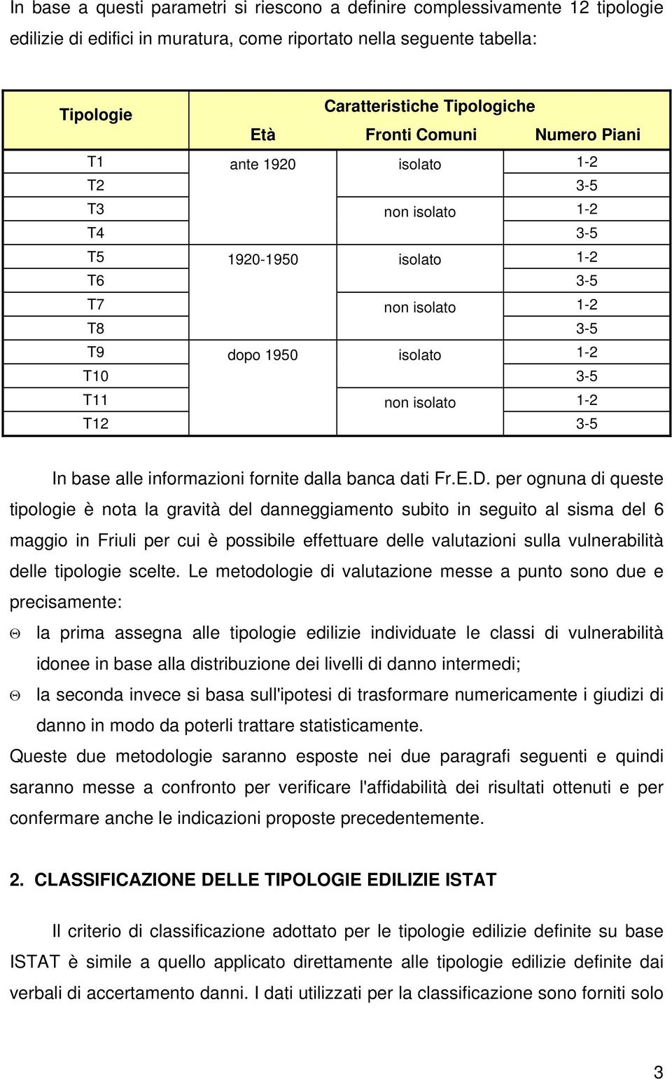 3-5 In base alle informazioni fornite dalla banca dati Fr.E.D.