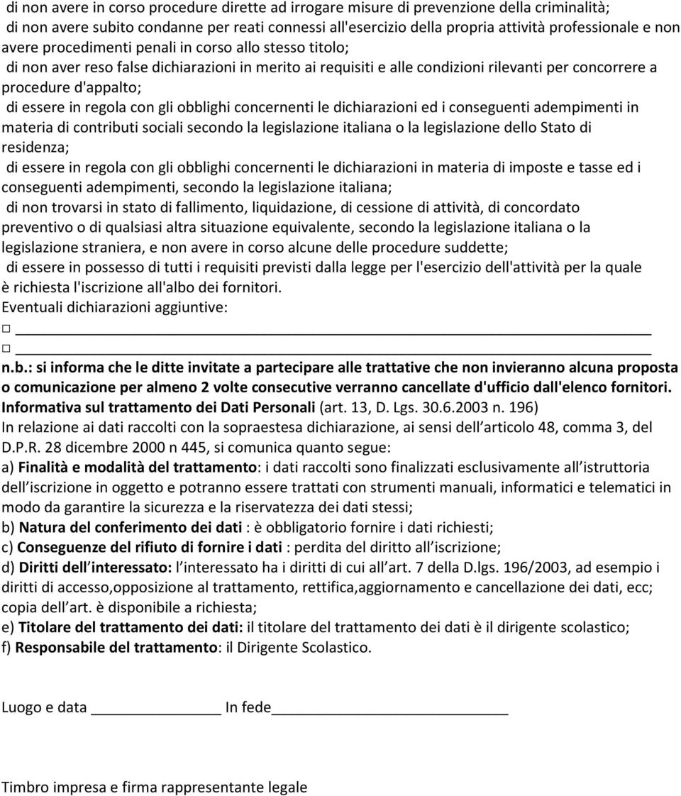 regola con gli obblighi concernenti le dichiarazioni ed i conseguenti adempimenti in materia di contributi sociali secondo la legislazione italiana o la legislazione dello Stato di residenza; di