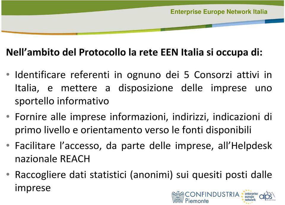 informazioni, indirizzi, indicazioni di primo livello e orientamento verso le fonti disponibili Facilitare l