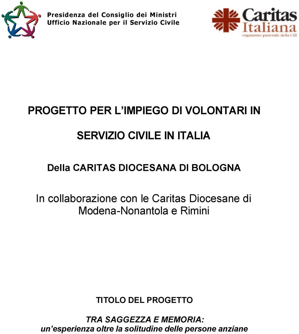 BOLOGNA In collaborazione con le Caritas Diocesane di Modena-Nonantola e Rimini TITOLO
