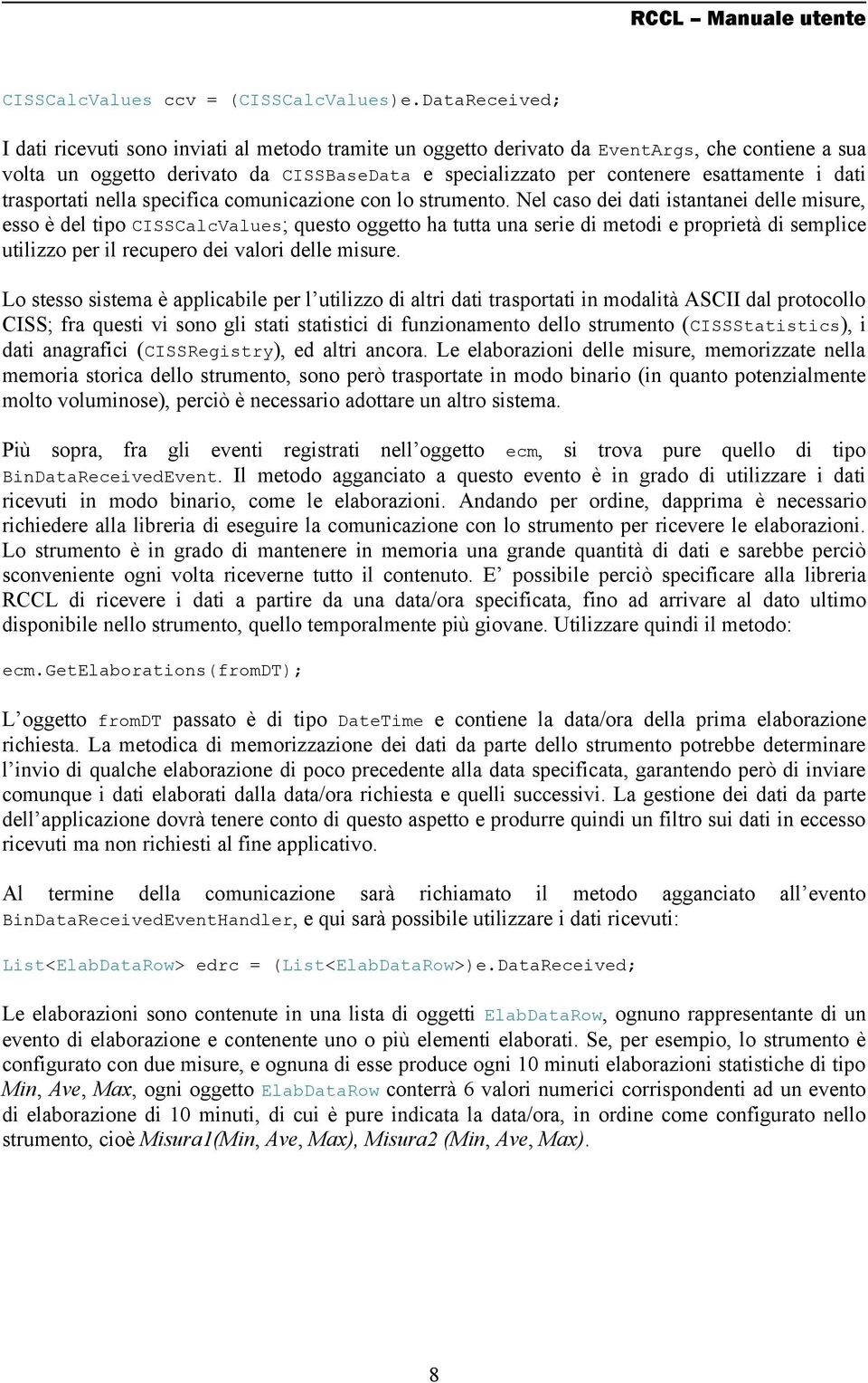 dati trasportati nella specifica comunicazione con lo strumento.