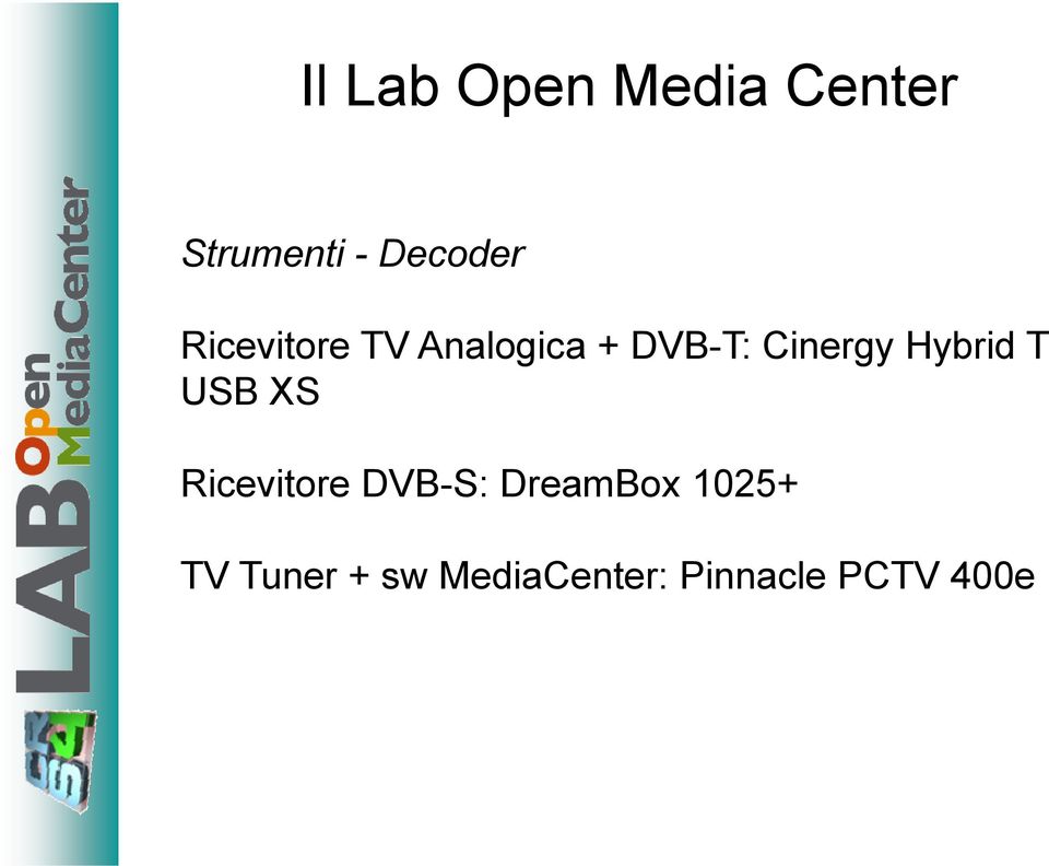 Hybrid T USB XS Ricevitore DVB-S: DreamBox