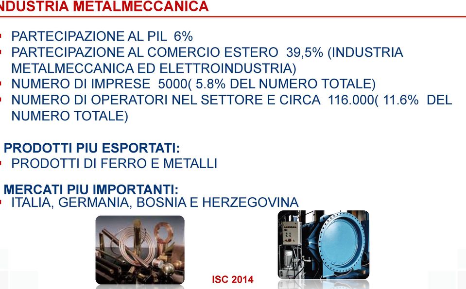 8% DEL NUMERO TOTALE) NUMERO DI OPERATORI NEL SETTORE E CIRCA 116.000( 11.
