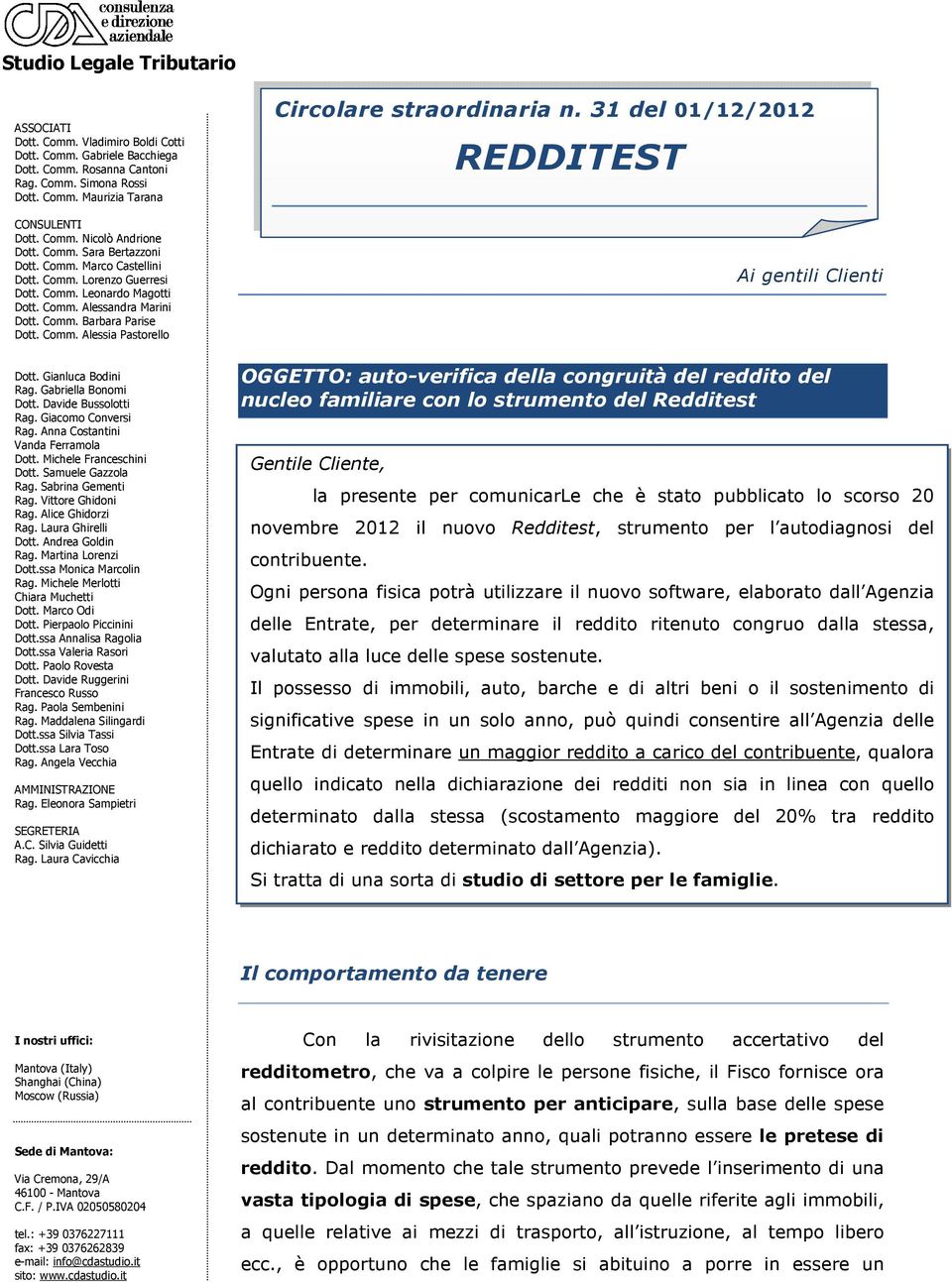 31 del 01/12/2012 REDDITEST Ai gentili Clienti Dott. Gianluca Bodini Rag. Gabriella Bonomi Dott. Davide Bussolotti Rag. Giacomo Conversi Rag. Anna Costantini Vanda Ferramola Dott.