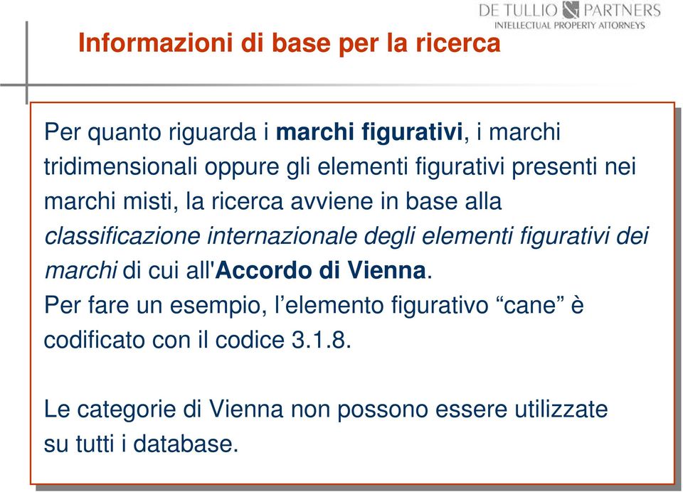 internazionale degli elementi figurativi dei marchi di cui all'accordo di Vienna.