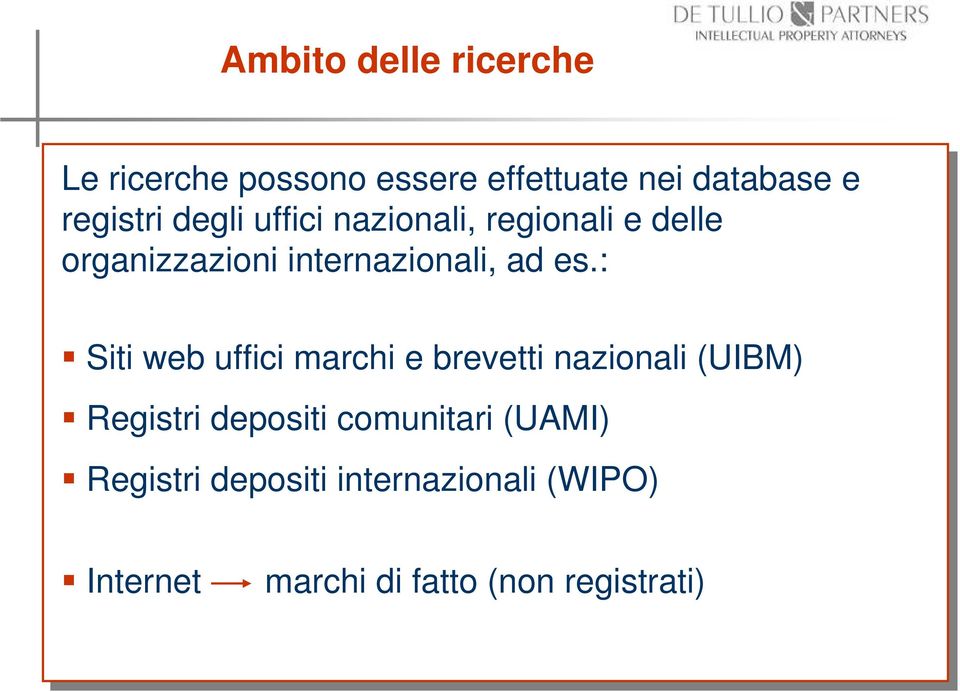 : Siti web uffici marchi e brevetti nazionali (UIBM) Registri depositi comunitari