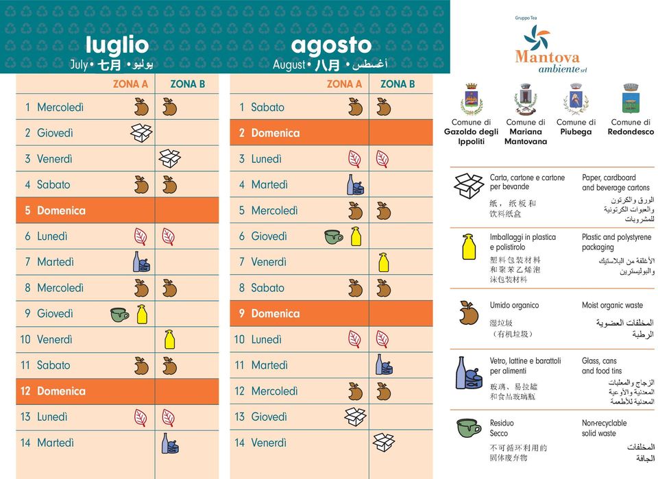 plastica e polistirolo Plastic and polystyrene packaging 8 8 9 9 Umido organico Moist organic waste 10 10 11 11