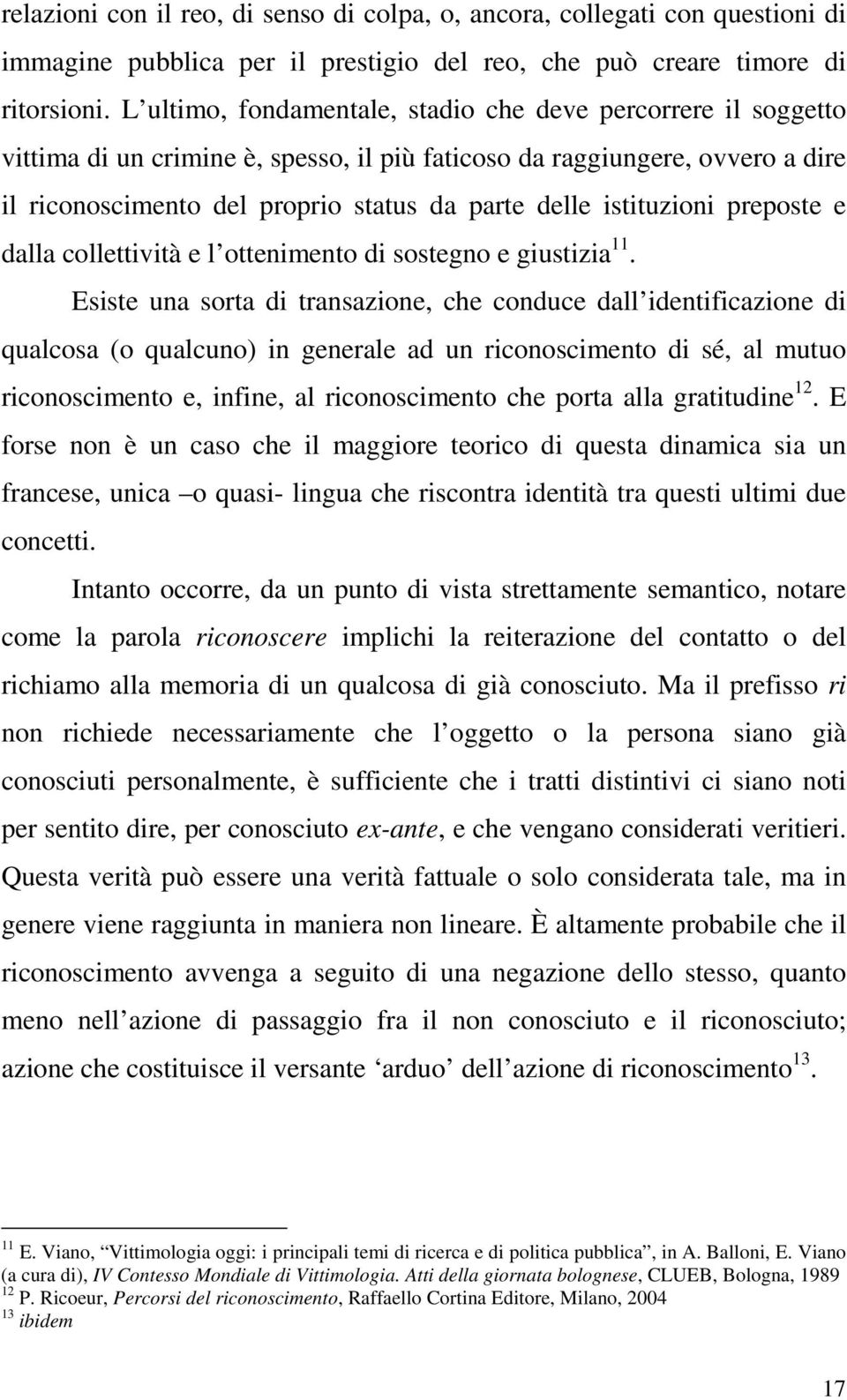 istituzioni preposte e dalla collettività e l ottenimento di sostegno e giustizia 11.