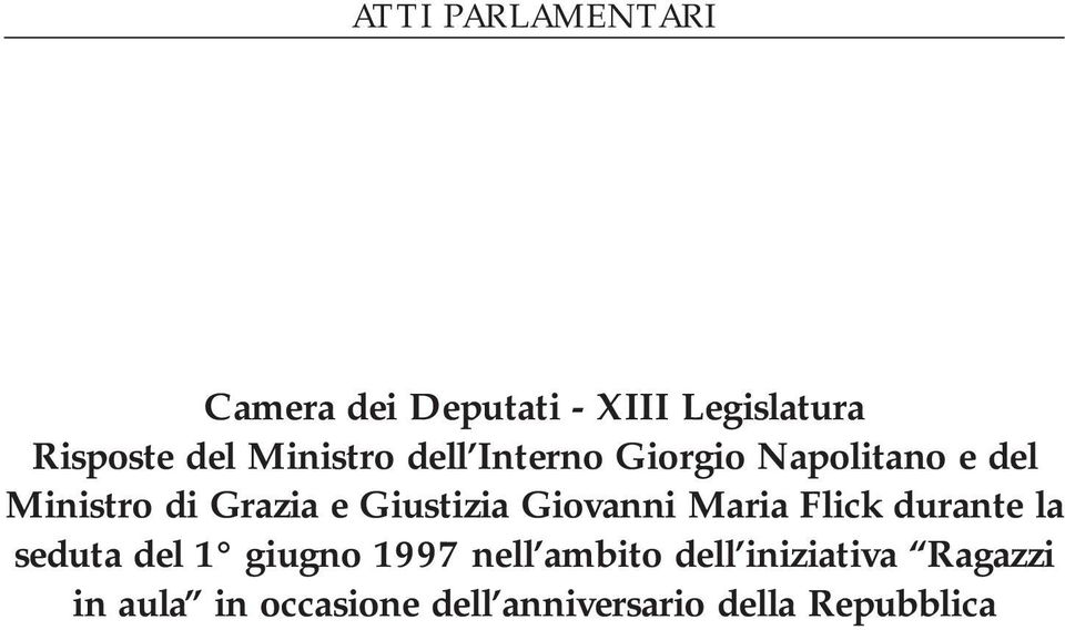 Giustizia Giovanni Maria Flick durante la seduta del 1 giugno 1997 nell