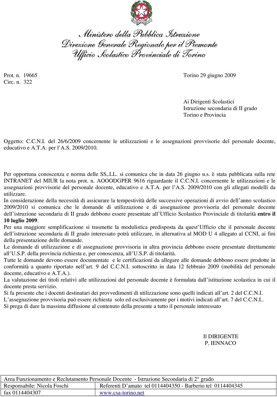 C.N.I. concernente le utilizzazioni e le assegnazioni provvisorie del personale docente, educativo e A.T.A. per l A.S. 2009/2010 con gli allegati modelli da utilizzare.