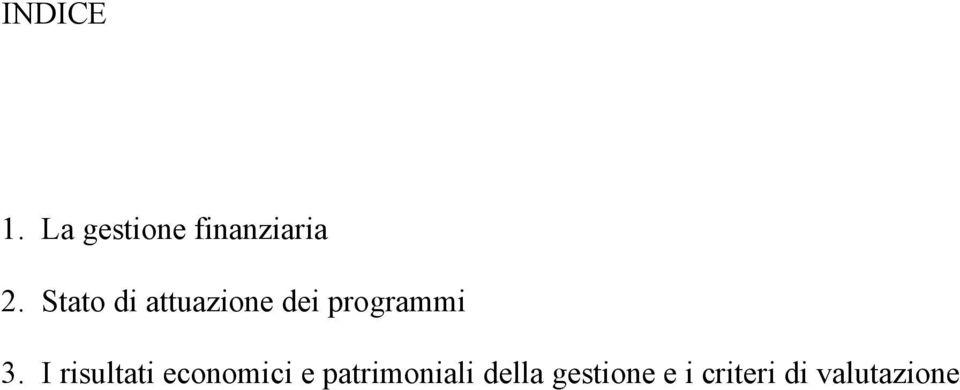 I risultati economici e patrimoniali