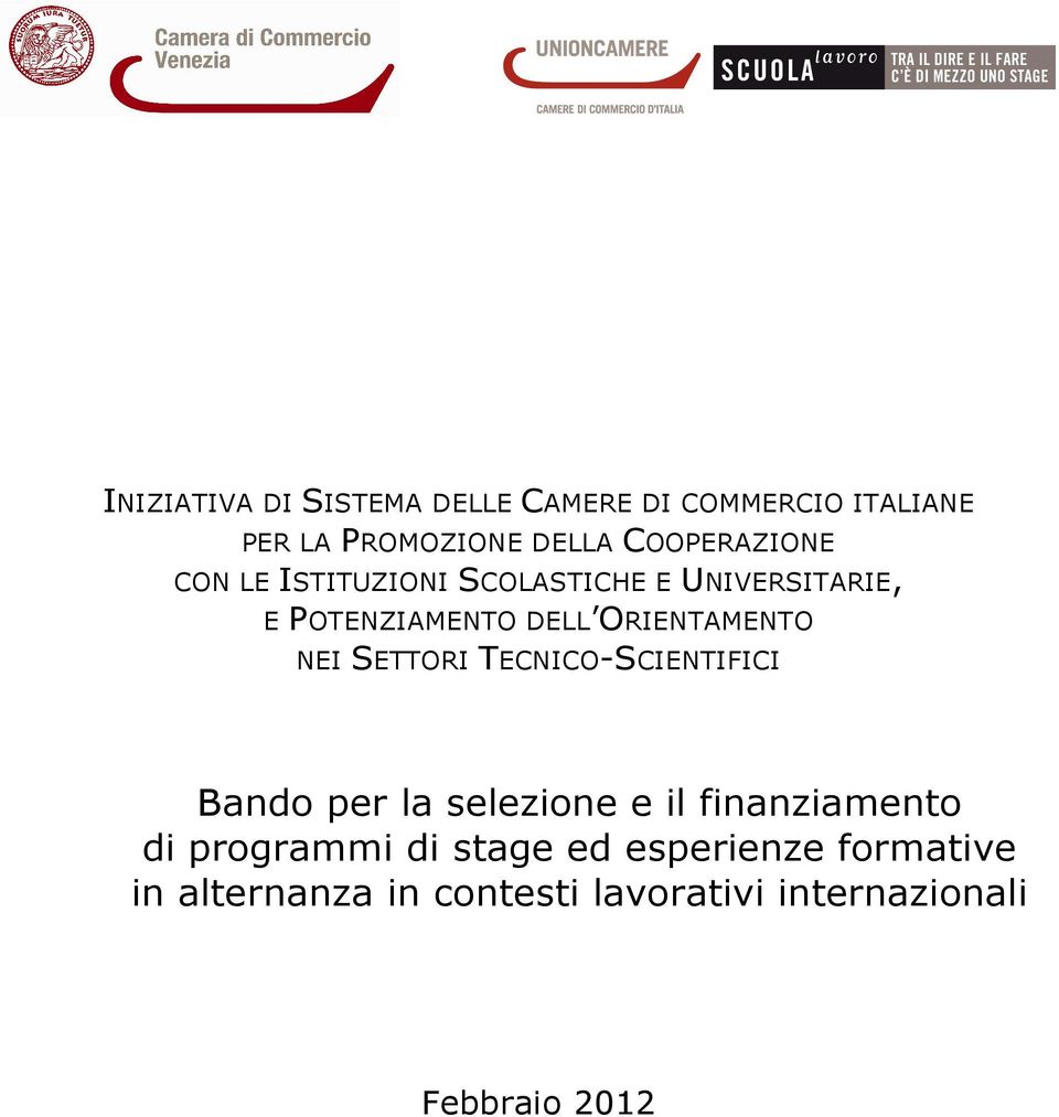 ORIENTAMENTO NEI SETTORI TECNICO-SCIENTIFICI Bando per la selezione e il finanziamento di