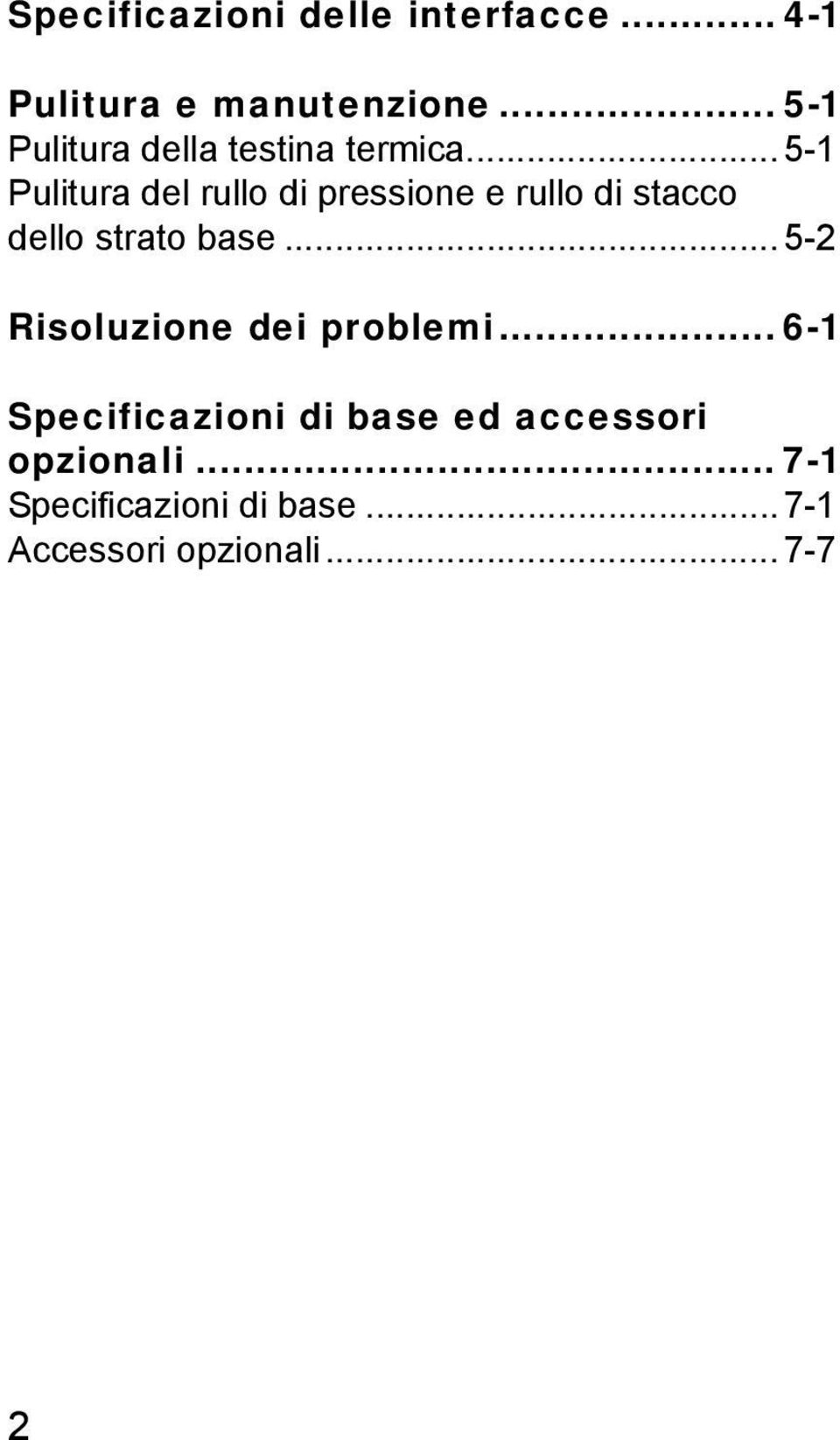 ..5-1 Pulitura del rullo di pressione e rullo di stacco dello strato base.