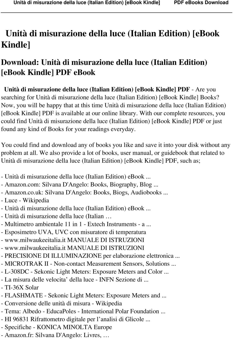 Now, you will be happy that at this time Unità di misurazione della luce (Italian Edition) [ebook Kindle] PDF is available at our online library.