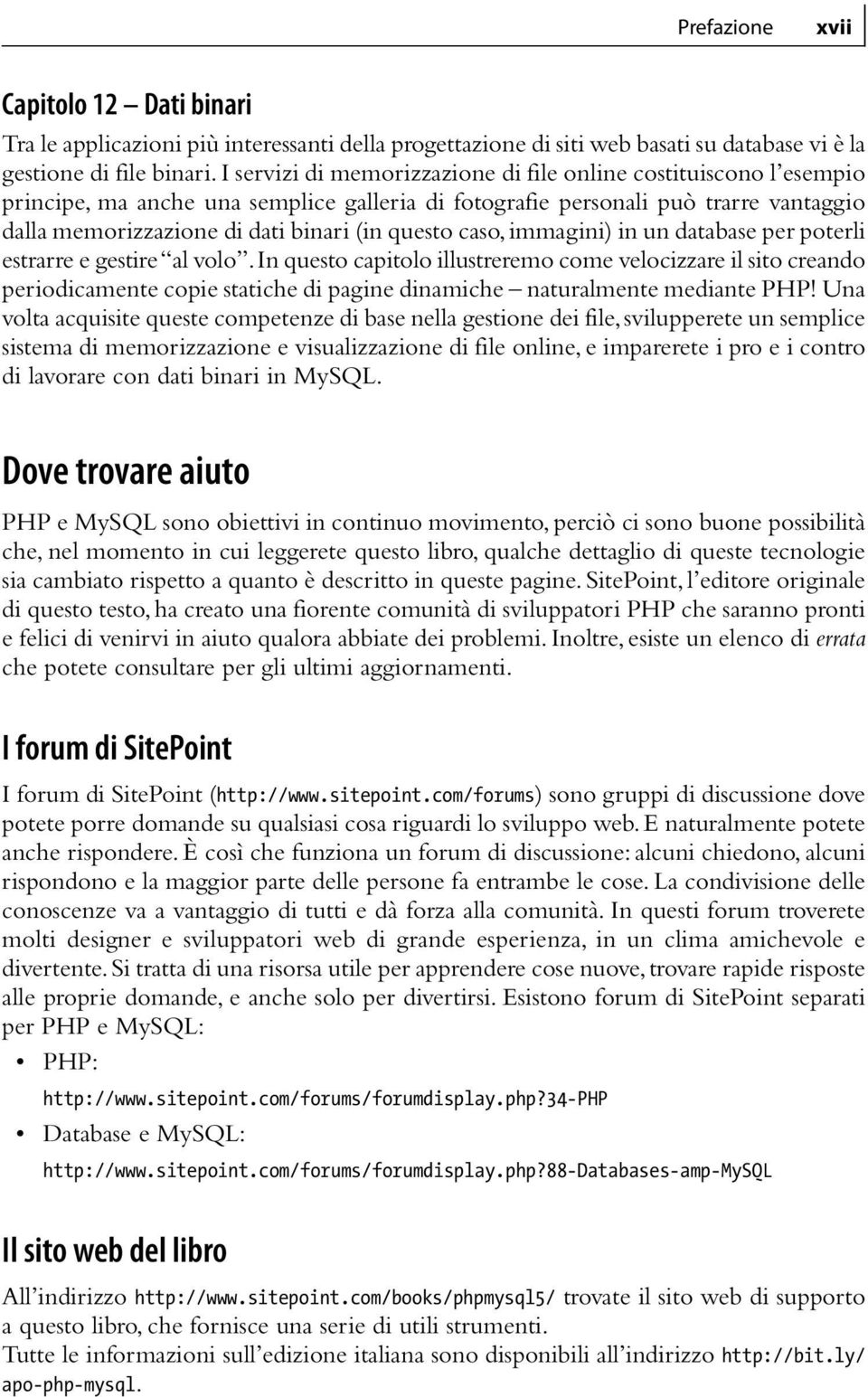 caso, immagini) in un database per poterli estrarre e gestire al volo.