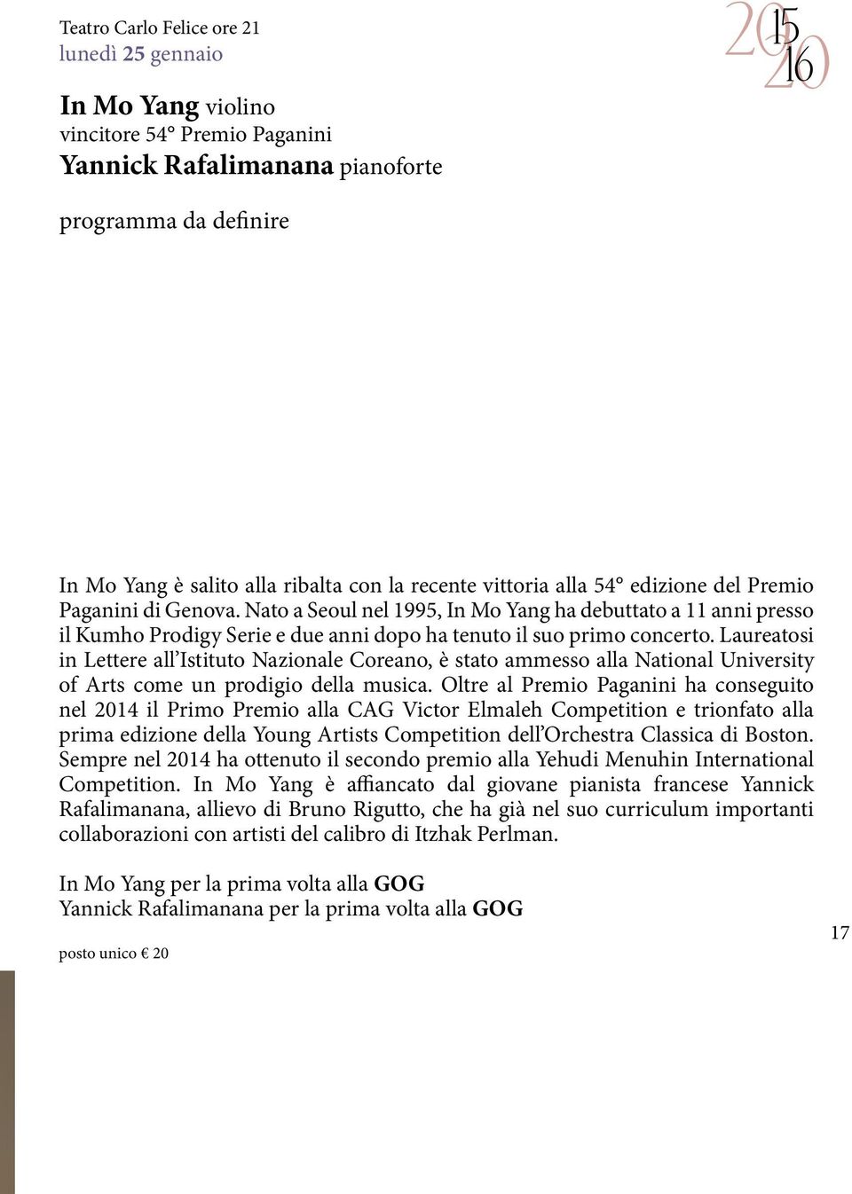 Laureatosi in Lettere all Istituto Nazionale Coreano, è stato ammesso alla National University of Arts come un prodigio della musica.