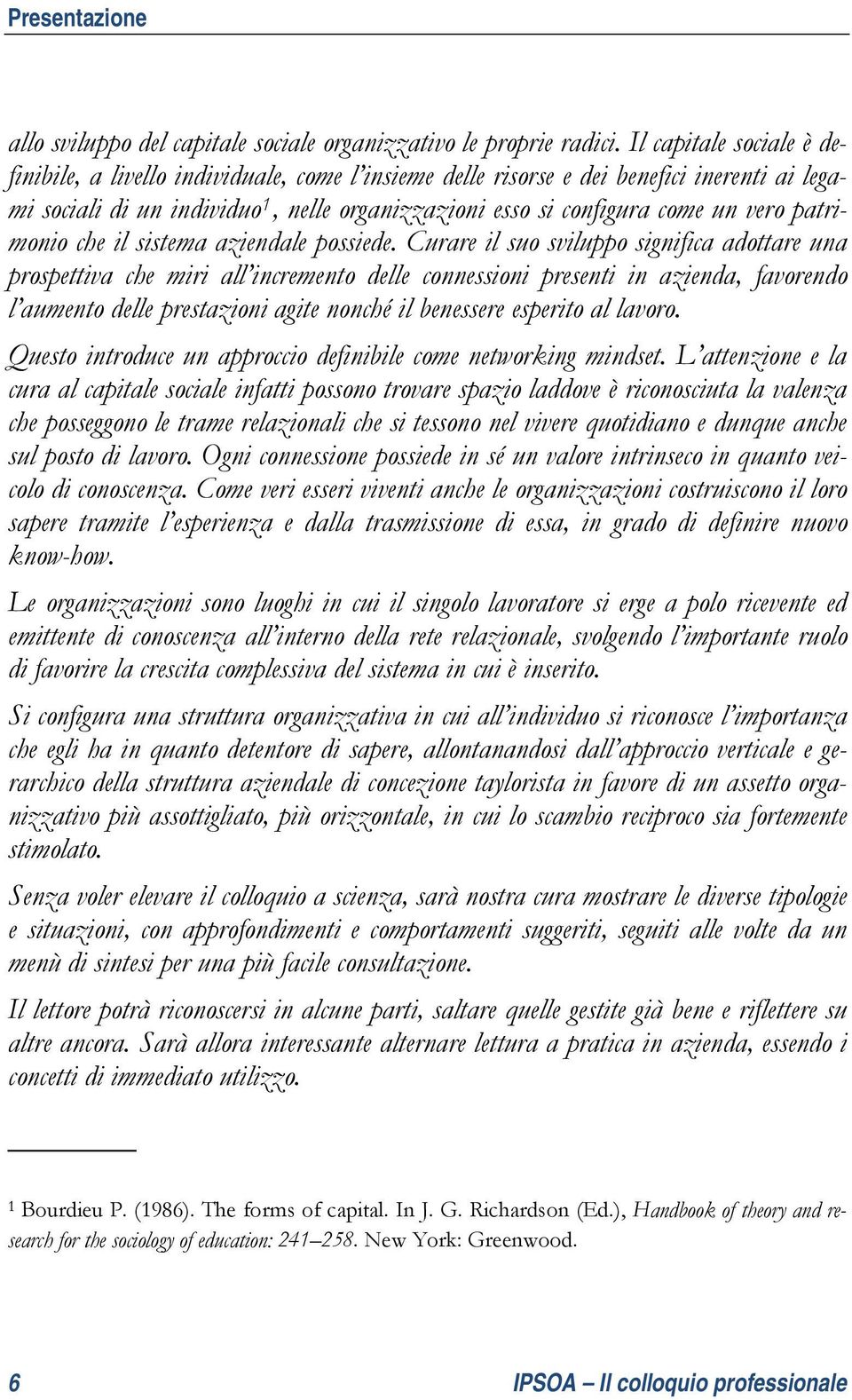 patrimonio che il sistema aziendale possiede.