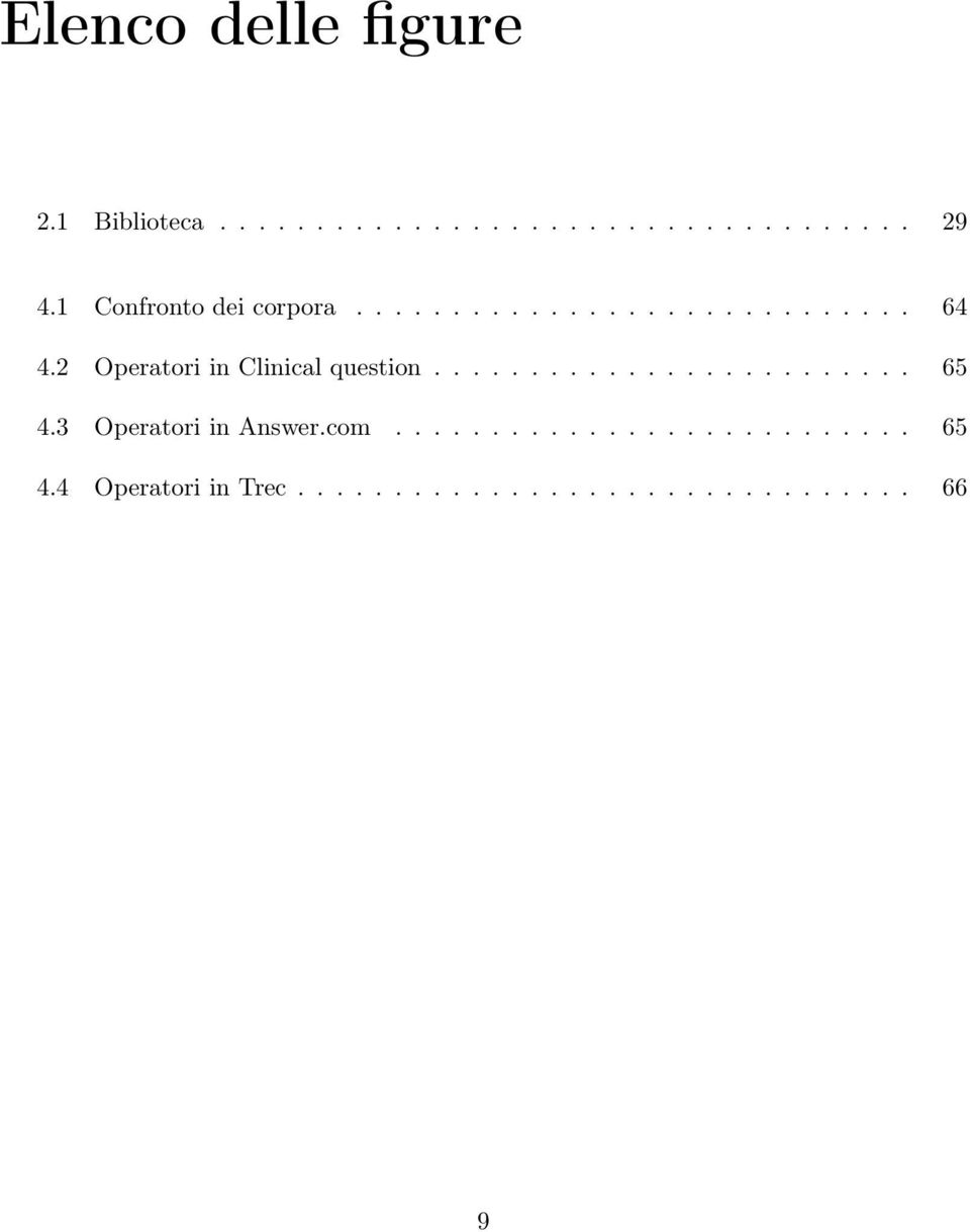 2 Operatori in Clinical question......................... 65 4.