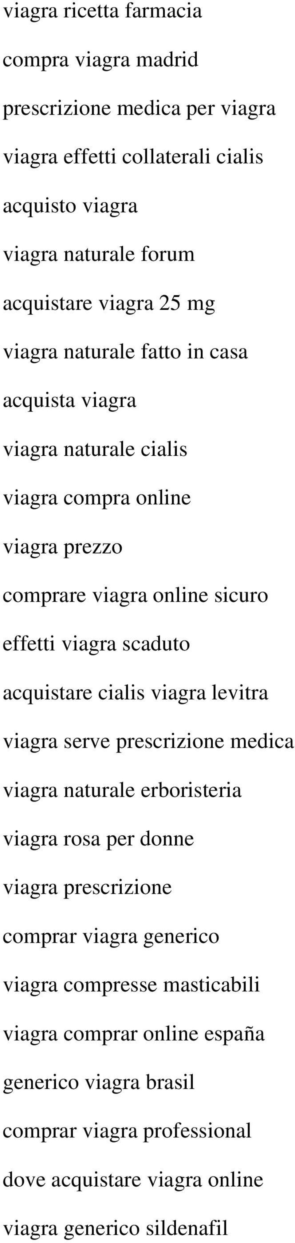 scaduto acquistare cialis viagra levitra viagra serve prescrizione medica viagra naturale erboristeria viagra rosa per donne viagra prescrizione comprar viagra