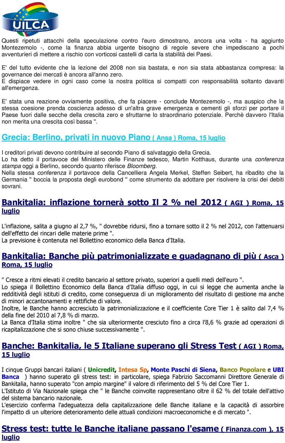 E' del tutto evidente che la lezione del 2008 non sia bastata, e non sia stata abbastanza compresa: la governance dei mercati è ancora all'anno zero.