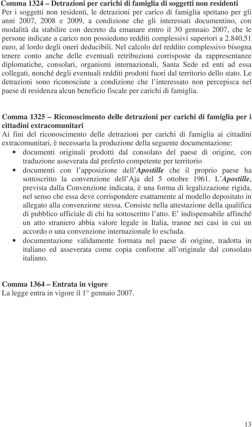 840,51 euro, al lordo degli oneri deducibili.