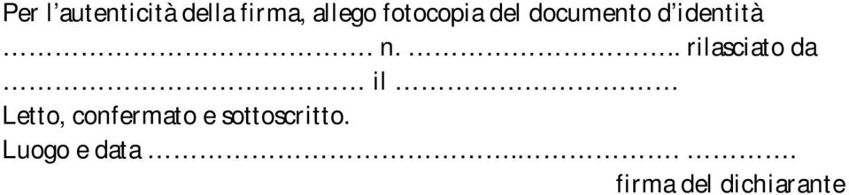 .. rilasciato da il Letto, confermato e