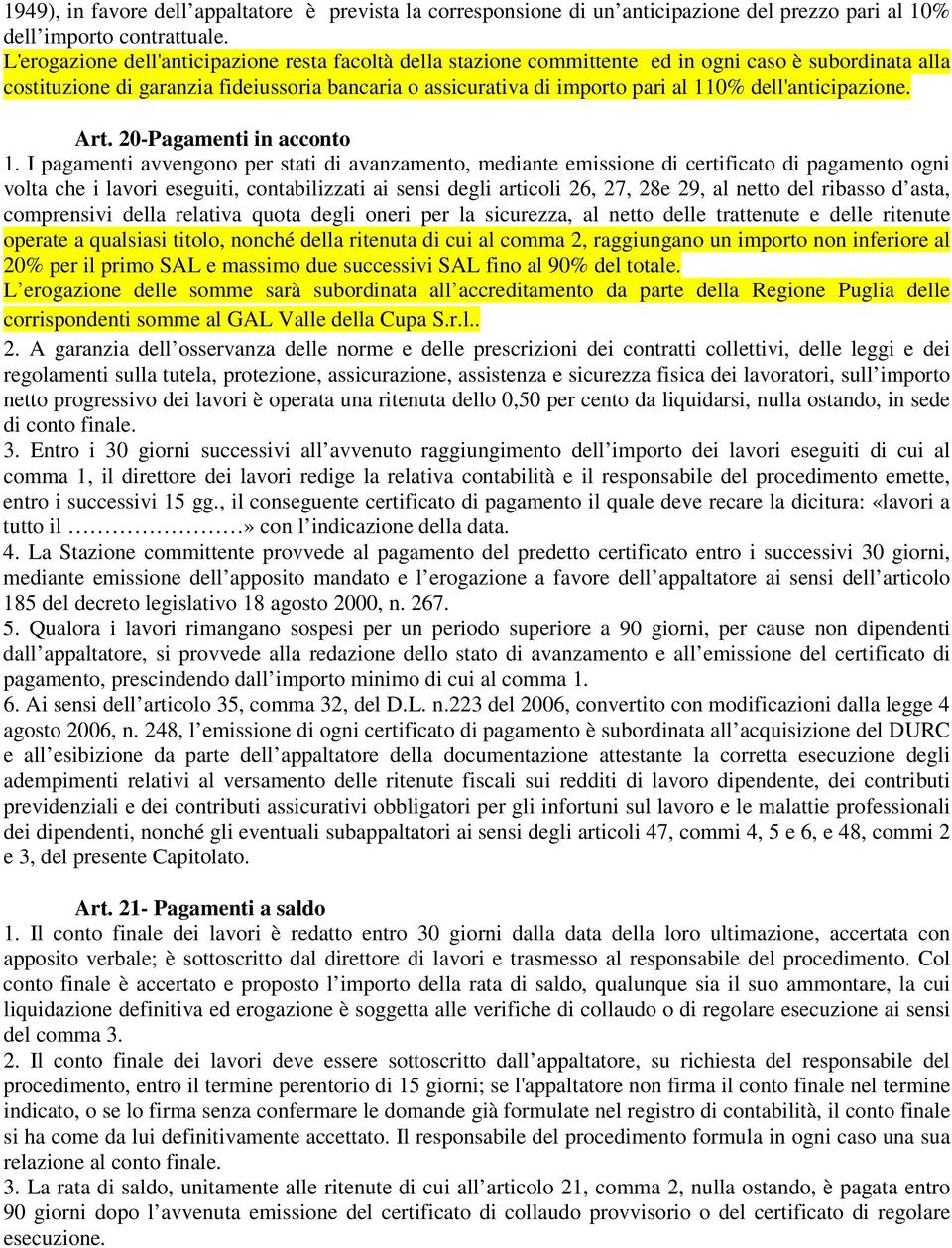 dell'anticipazione. Art. 20-Pagamenti in acconto 1.