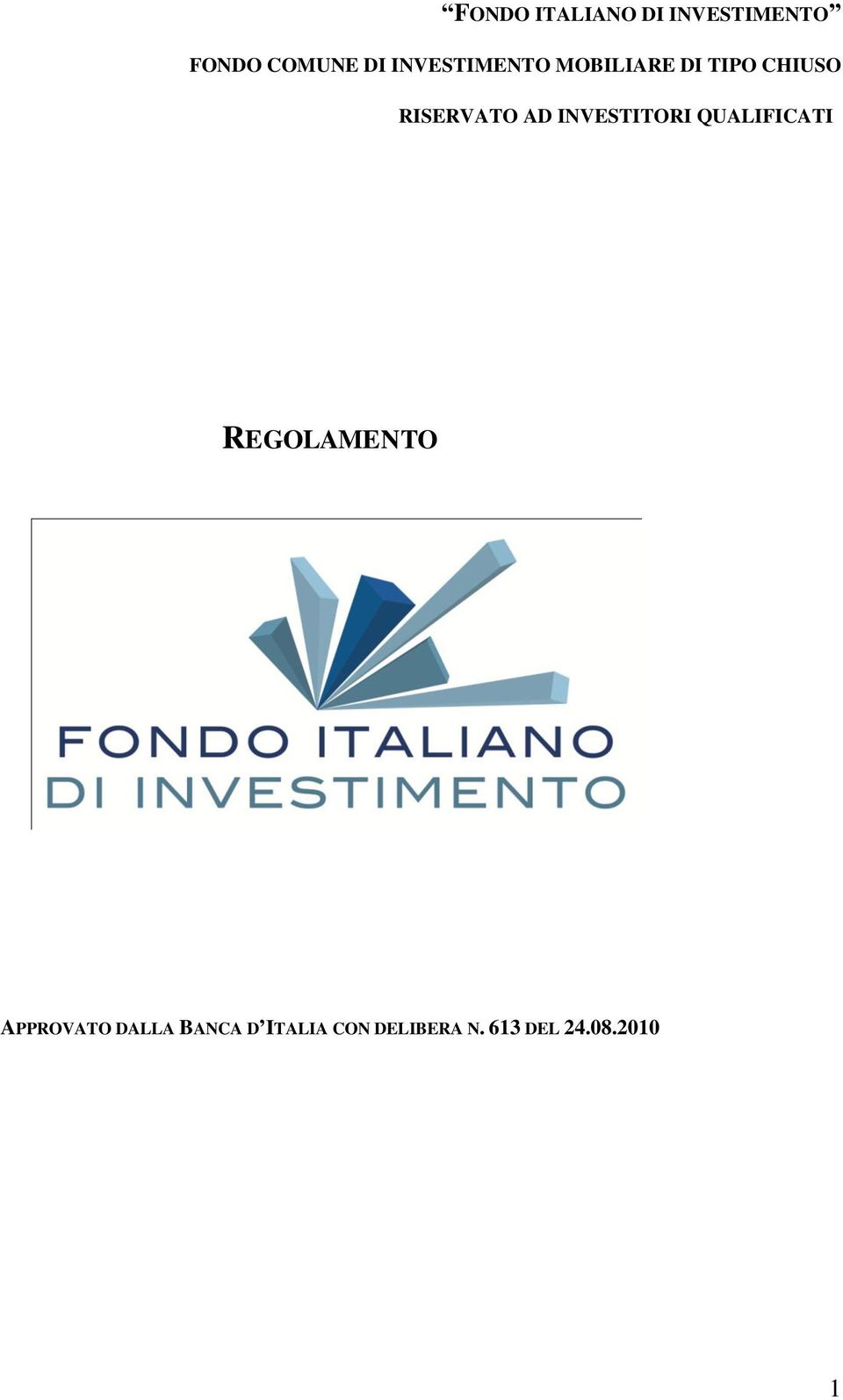 INVESTITORI QUALIFICATI REGOLAMENTO APPROVATO